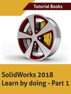 cover image of Solidworks 2018 Learn by doing--Part 1